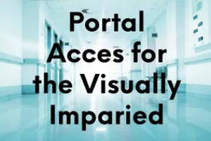 A picture of an empty hospital room with the words portal acces for the visually impaired.